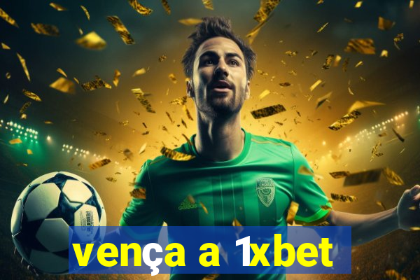 vença a 1xbet